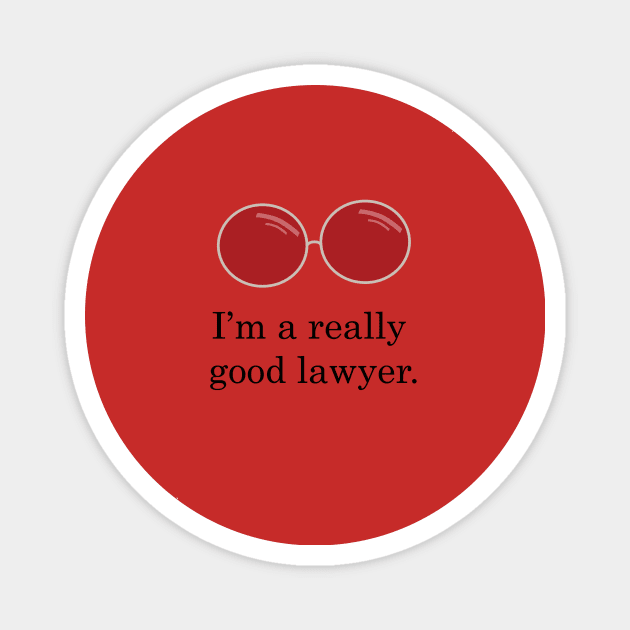 I'm a really good lawyer. Magnet by ladyoftime